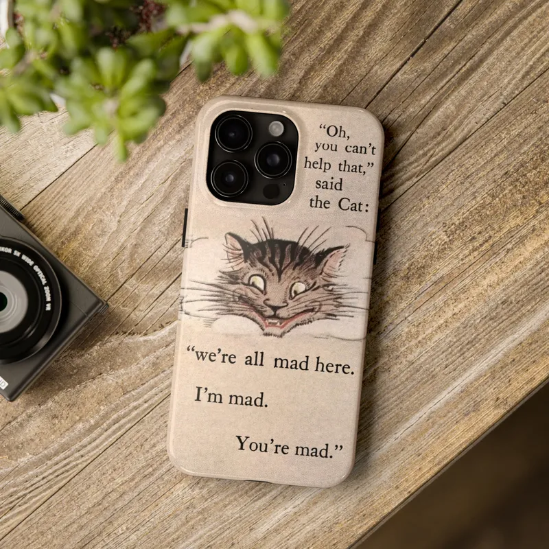 We're All Mad Here Cheshire Cat Phone Case