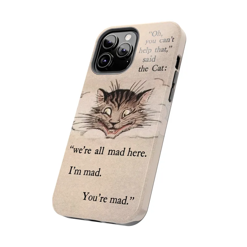 We're All Mad Here Cheshire Cat Phone Case